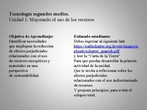 Tecnologa segundos medios Unidad 1 Mejorando el uso