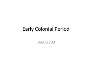 Early Colonial Period 1600 1700 LUMBER Other New