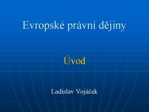 Evropsk prvn djiny vod Ladislav Vojek n vod