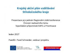 Krajsk akn pln vzdlvn Stedoeskho kraje Prezentace pro