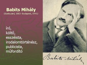 Babits Mihly Szekszrd 1883 Budapest 1941 r klt