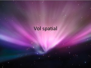 Vol spatial Histoire Les premires approches scientifiques du