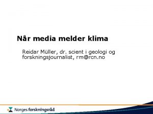 Nr media melder klima Reidar Mller dr scient