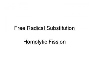 Free Radical Substitution Homolytic Fission Methane Chloromethane H