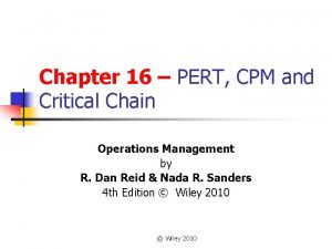 Chapter 16 PERT CPM and Critical Chain Operations