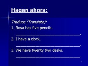 Hagan ahora Traduce Translate 1 Rosa has five