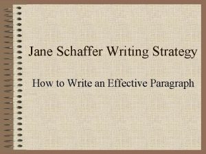 Jane Schaffer Writing Strategy How to Write an