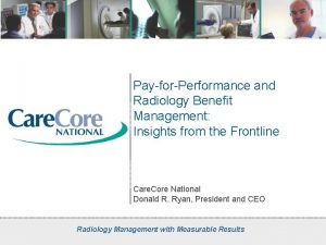 PayforPerformance and Radiology Benefit Management Insights from the