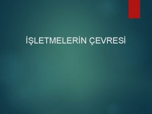 LETMELERN EVRES EVRENN TANIMI VE EVRESEL FAKTRLER EVRE