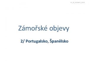 VY32INOVACE23 02 Zmosk objevy 2 Portugalsko panlsko Portugalsko