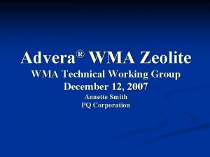 Advera WMA Zeolite WMA Technical Working Group December
