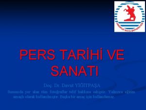 PERS TARH VE SANATI Do Dr Davut YTPAA