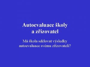 Autoevaluace koly a zizovatel M kola sdlovat vsledky