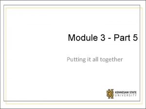 Module 3 Part 5 Putting it all together