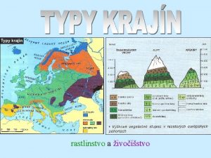 rastlinstvo a ivostvo Psmovitos typov krajn vytvra sa