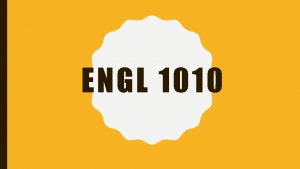 ENGL 1010 QUESTIONS ANNOUNCEMENTS Discussion post due Wednesday