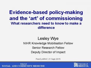 Evidencebased policymaking and the art of commissioning What