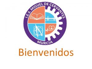 Bienvenidos Programa Centros Digitales Modalidad Avanzada Presentacin alumnos