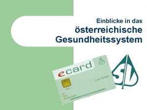 Einblicke in das sterreichische Gesundheitssystem Rechtliches l l