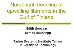 Numerical modeling of upwelling filaments in the Gulf