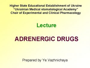 Higher State Educational Establishment of Ukraine Ukrainian Medical