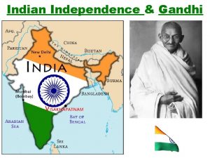 Indian Independence Gandhi Indias Geography India known as