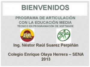 BIENVENIDOS PROGRAMA DE ARTICULACIN CON LA EDUCACIN MEDIA