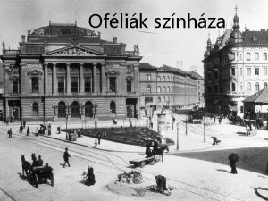 Oflik sznhza PONTOK NMETH ANTAL SZNHAZI CREDOJBL MELYEKET