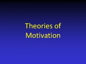 Theories of Motivation Motivation Factors within and outside