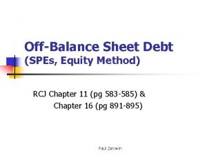 OffBalance Sheet Debt SPEs Equity Method RCJ Chapter