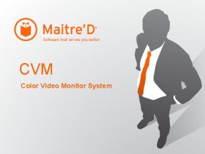 CVM Color Video Monitor System Introduction The CVM