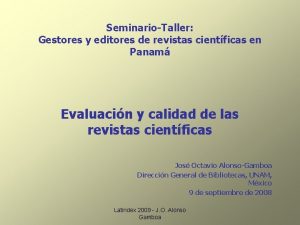 SeminarioTaller Gestores y editores de revistas cientficas en