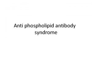 Anti phospholipid antibody syndrome Pulmonary Pulmonary hypertension Diffuse