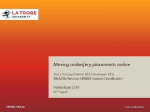 Moving midwifery placements online Terry Young Online TL