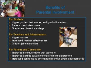 Benefits of Parental Involvement For Students Higher grades