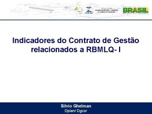 Indicadores do Contrato de Gesto relacionados a RBMLQ