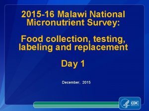 2015 16 Malawi National Micronutrient Survey Food collection