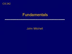 CS 242 Fundamentals John Mitchell Syntax and Semantics
