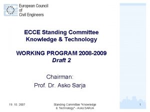 ECCE Standing Committee Knowledge Technology WORKING PROGRAM 2008