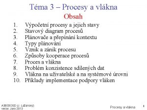 Tma 3 Procesy a vlkna Obsah 1 2