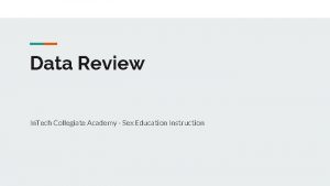 Data Review In Tech Collegiate Academy Sex Education