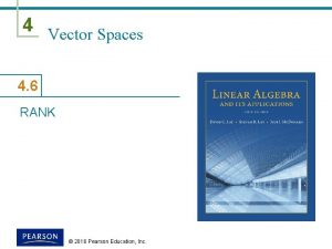 4 Vector Spaces 4 6 RANK 2016 Pearson