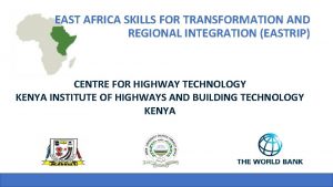 EAST AFRICA SKILLS FOR TRANSFORMATION AND REGIONAL INTEGRATION