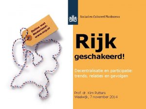 Rijk geschakeerd Decentralisatie en participatie trends relaties en