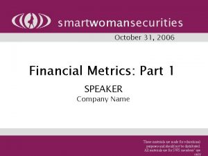 smartwomansecurities October 31 2006 Financial Metrics Part 1