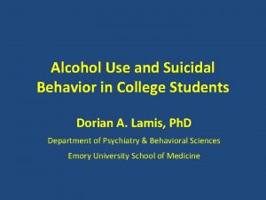 Alcohol Use and Suicidal Behavior in College Students