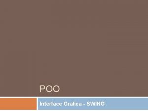 POO Interface Grafica SWING O que Javax swing