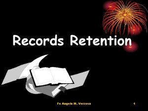 Records Retention Fe Angela M Verzosa 1 Retention