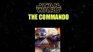 THE COMMANDO This was blues first mission he