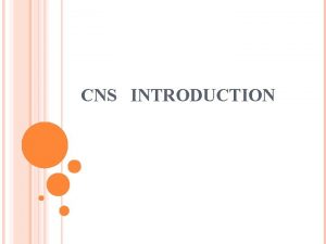 CNS INTRODUCTION Parkinsons disease Dopamine relatively Acetylcholine Depression